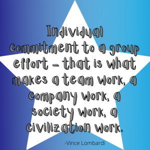 Individual commitment to a group effort - that is what makes a team work, a company work, a society work, a civilization work.